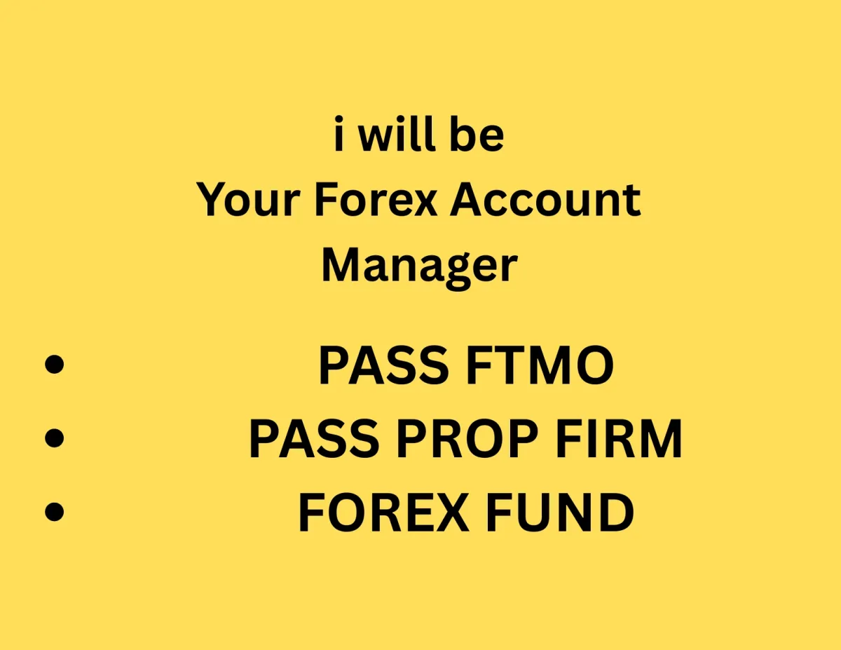I Will be your Partnered Account Manager and FTMO Account Manager