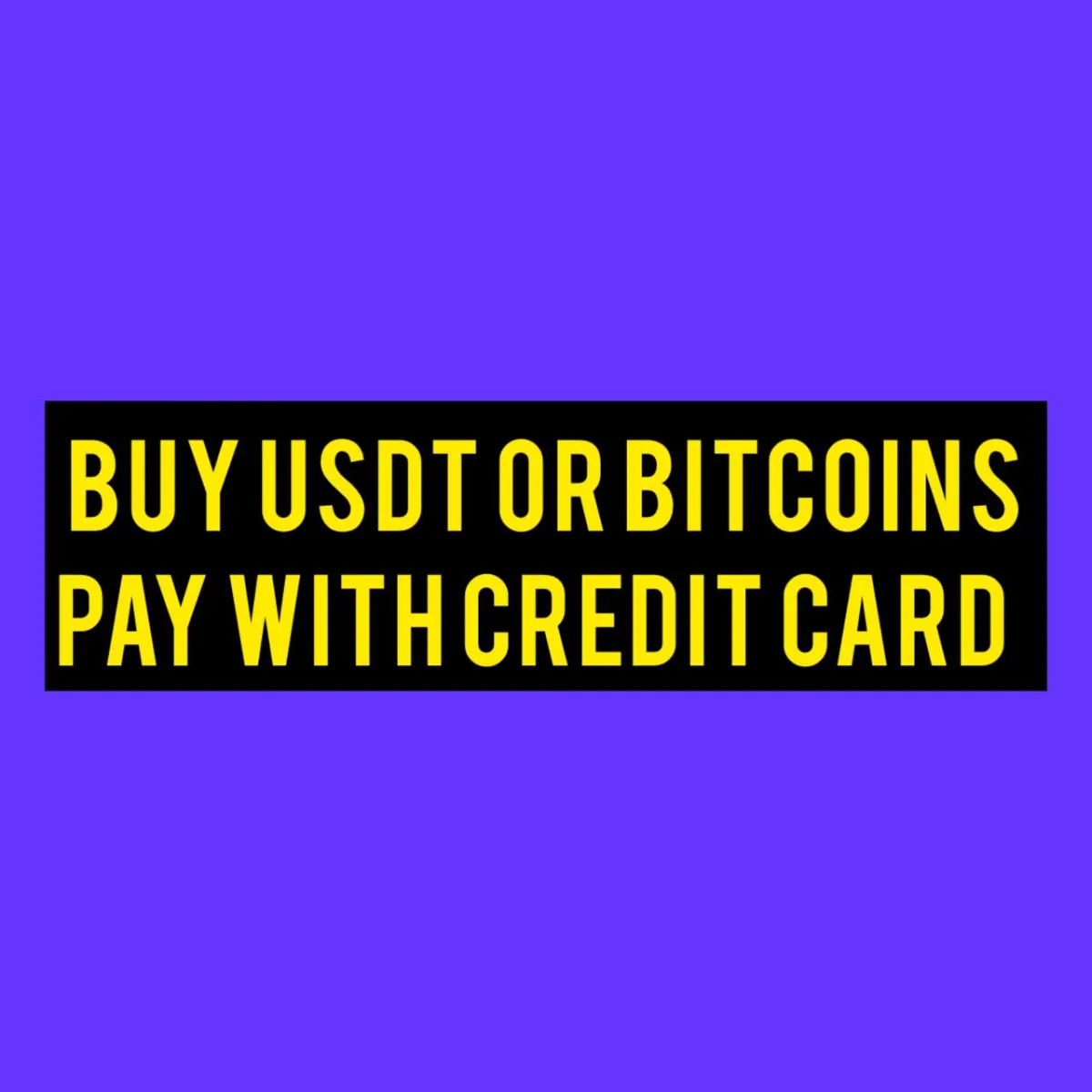 I will Sell You USDT You pay with credit Card