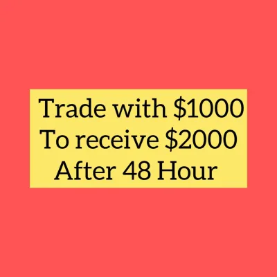 i will Trade with your $1000 to Receive $2000 after 48 hours